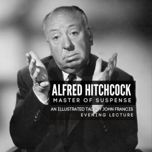 Alfred Hitchcock: Master of Suspense