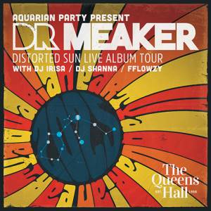 Aquarian Party 2025: Dr Meaker + support