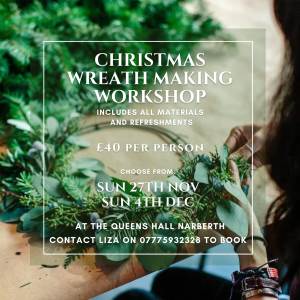 Christmas Wreath making Workshop at The Queens Hall Narberth