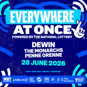 Dewin | The Monarchs | Penne Orenne | Everywhere At Once powered by The National Lottery