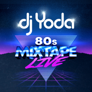 DJ Yoda - 80s Mixtape Live