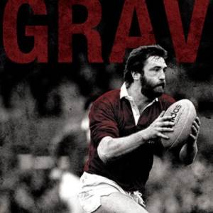 Grav: The Story of a Rugby Legend