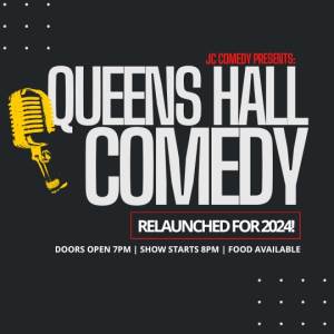 Queens Hall Comedy Club - April 2024 