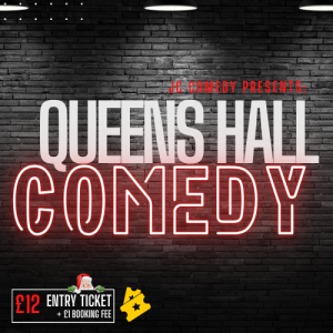 Queens Hall Comedy Club - April 2025