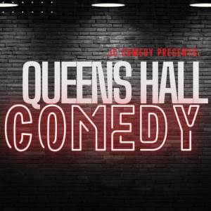  Queens Hall Comedy Club - July 2026