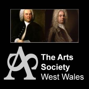  The Arts Society West Wales: Bach and Handel – Separated at Birth