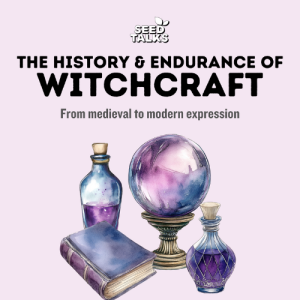 The History & Endurance of Witchcraft with Dr Julia Phillips