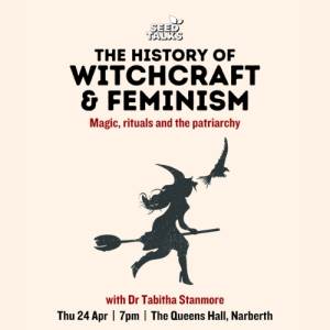 The History of Witchcraft and Feminism with Dr Tabitha Stanmore