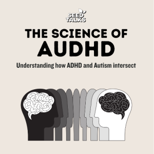 The Science of AuDHD with Prof James Brown