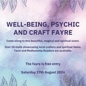  Well-Being, Psychic and Craft Fayre - August 2024